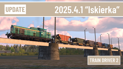 TD2 更新 2025.4.1 - “星火” (Iskierka)